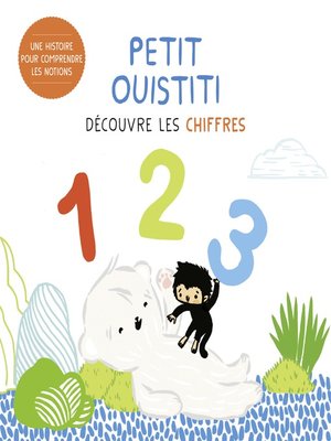 cover image of Petit Ouistiti découvre les chiffres